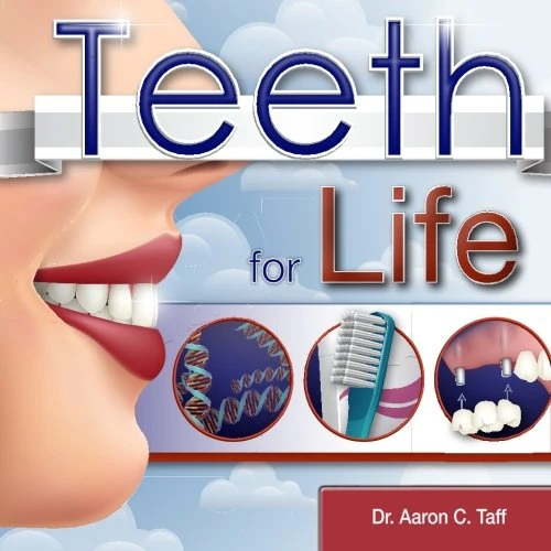 Teeth for Life: Dr. Aaron C. Taff