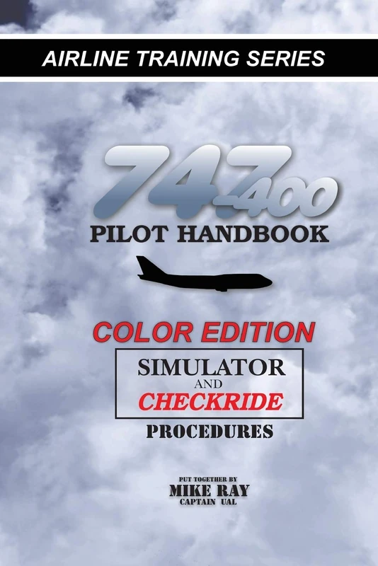 747-400 Pilot Handbook: Simulator and Checkride Procedures: 3 (Airline Training Series) - Image 1