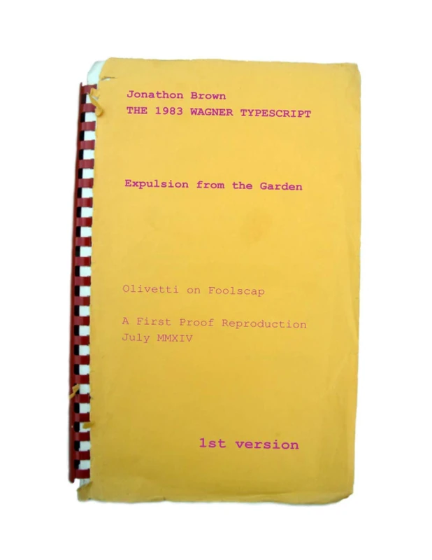 The 1983 Wagner Typescript: "Expulsion from the Garden": a study of dramatic morality in "Parsifal", "Tristan" and "The Magic Flute" - Image 1