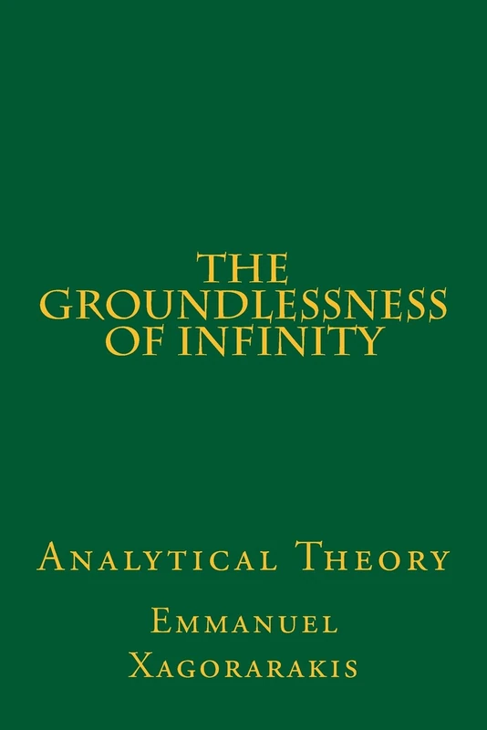 The Groundlessness of Infinity: Analytical Theory