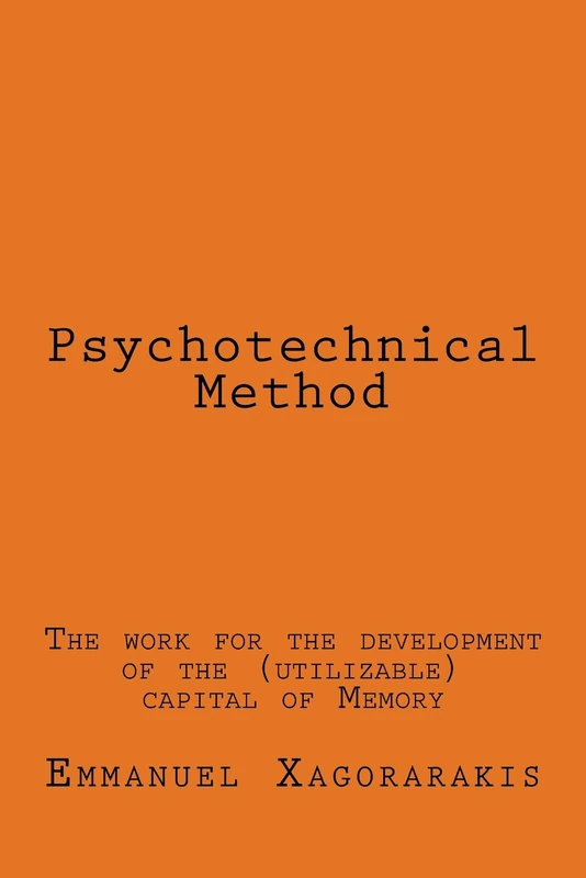 Psychotechnical Method: The work for the development of the (utilizable) capital of Memory