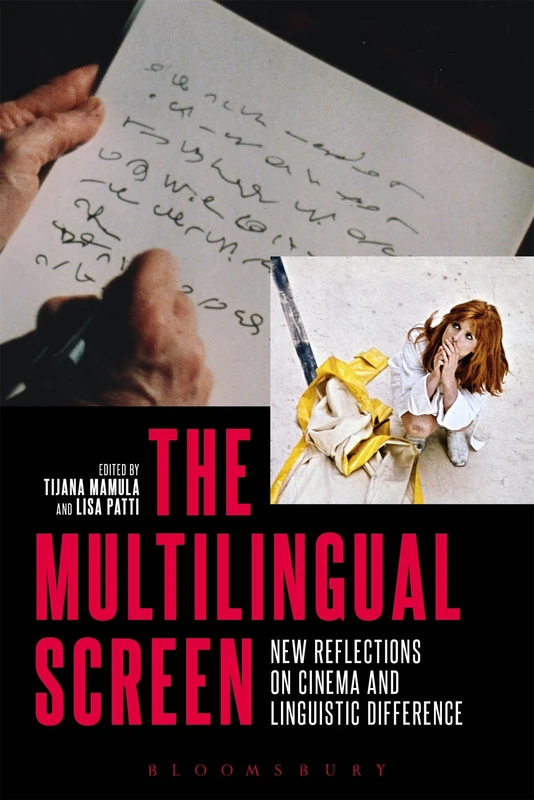 Multilingual Screen, The: New Reflections on Cinema and Linguistic Difference