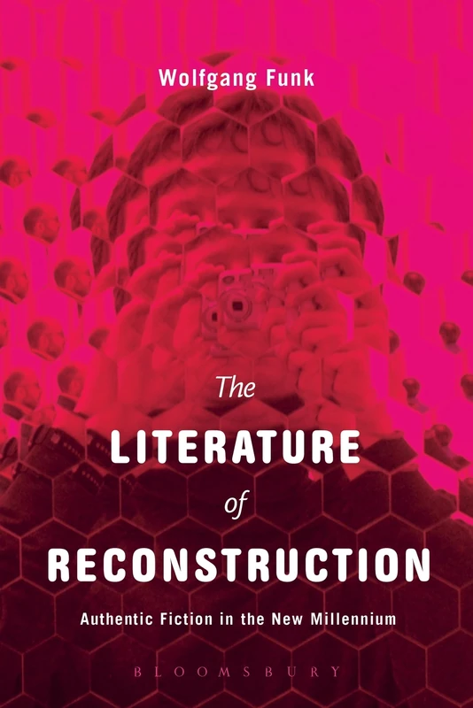 Literature of Reconstruction, The: Authentic Fiction in the New Millennium - Image 1