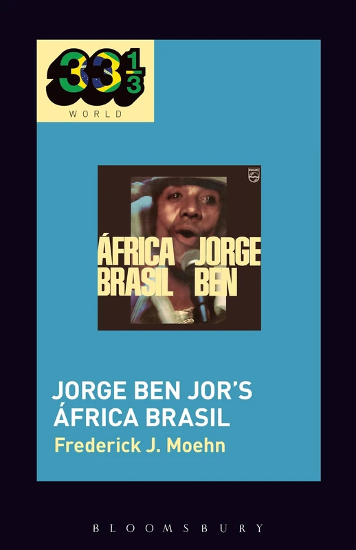 Jorge Ben Jors África Brasil (33 1/3 Brazil)