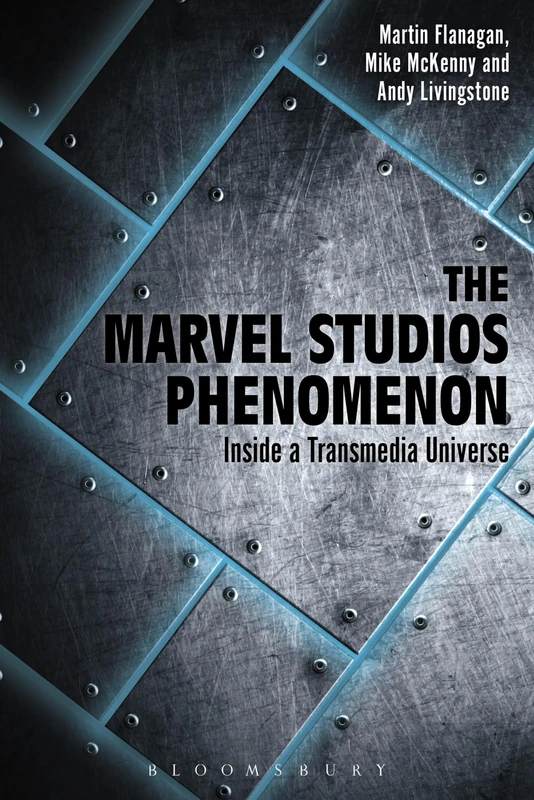 Marvel Studios Phenomenon, The: Inside a Transmedia Universe