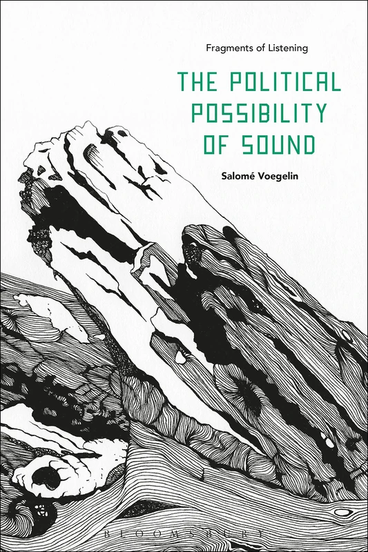 Political Possibility of Sound, The: Fragments of Listening