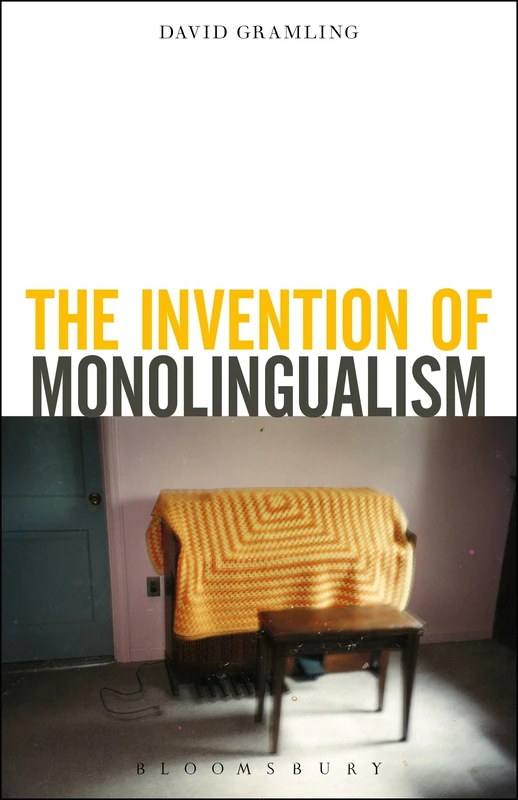 Invention of Monolingualism, The - Image 1