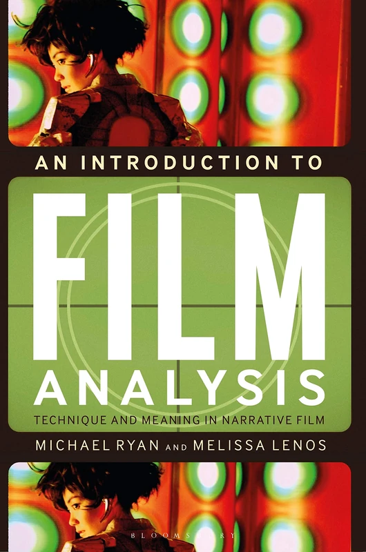 Bloomsbury An Introduction to Film Analysis - Narrative Film Guide