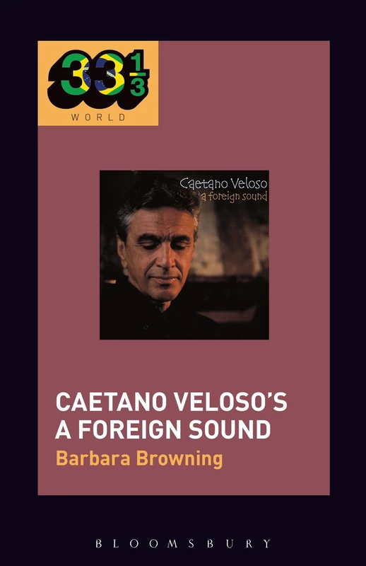 Caetano Velosos A Foreign Sound (33 1/3 Brazil) - Image 1