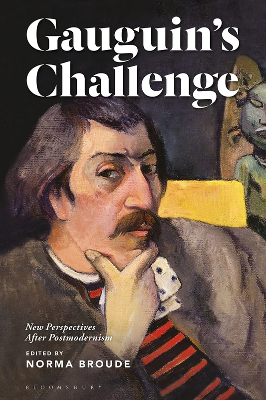 Gauguins Challenge: New Perspectives After Postmodernism