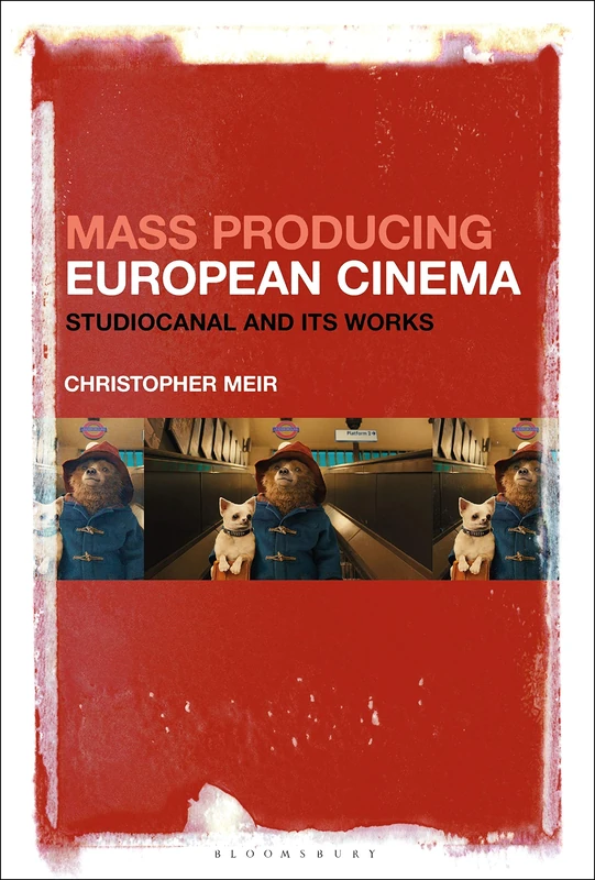 Bloomsbury Mass Producing European Cinema: Studiocanal Book
