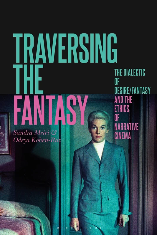 Traversing the Fantasy: The Dialectic of Desire/Fantasy and the Ethics of Narrative Cinema - Image 1