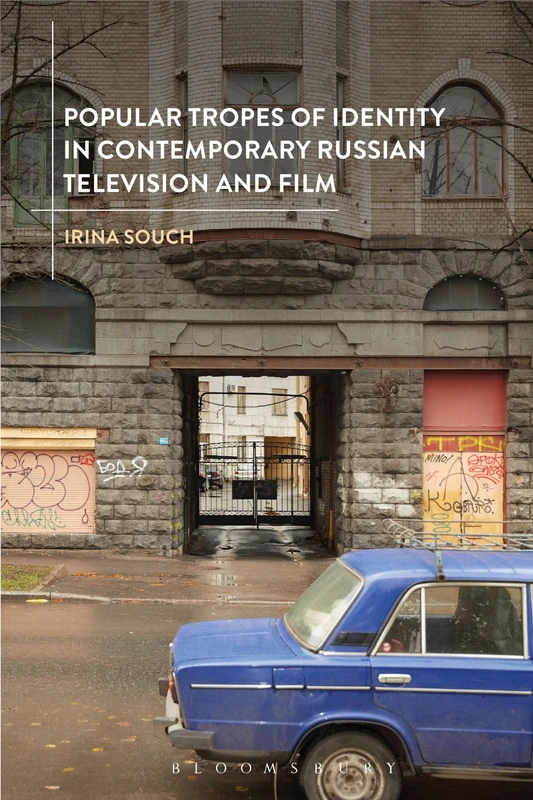 Popular Tropes of Identity in Contemporary Russian Television and Film - Image 1