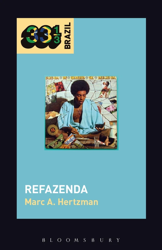 Gilberto Gil's Refazenda (33 1/3 Brazil)