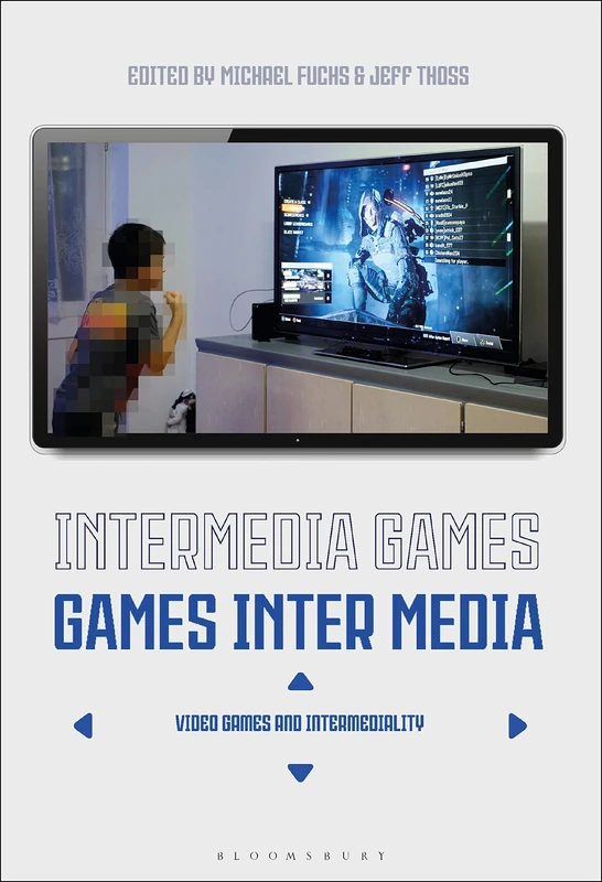 Bloomsbury Intermedia Games: Video Games and Intermediality
