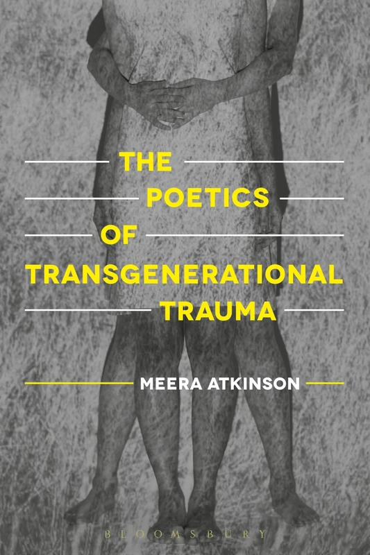 Poetics of Transgenerational Trauma, The