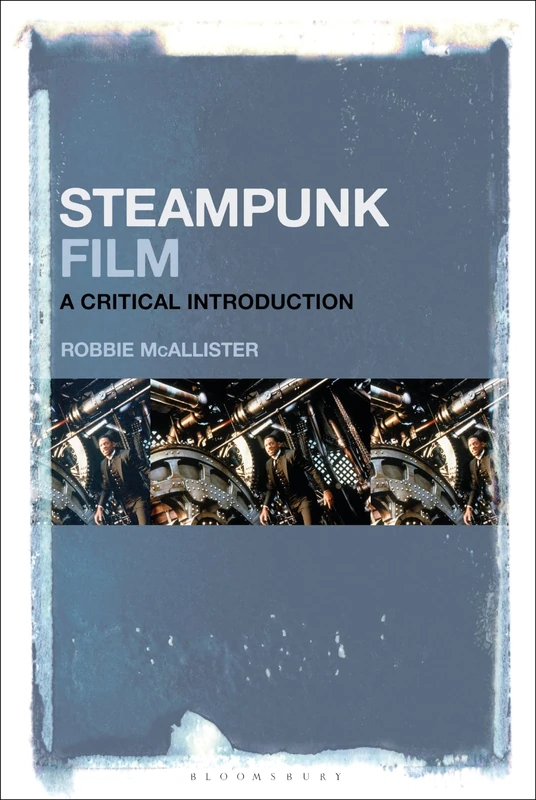Steampunk Film: A Critical Introduction