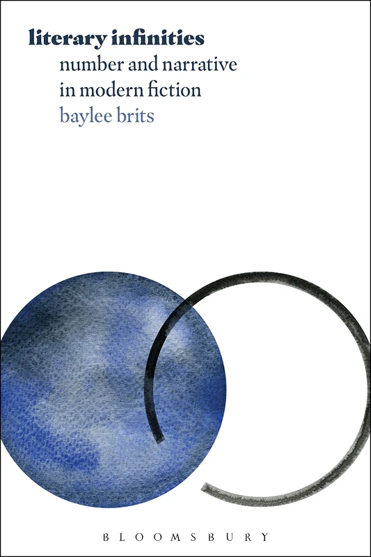 Literary Infinities: Number and Narrative in Modern Fiction