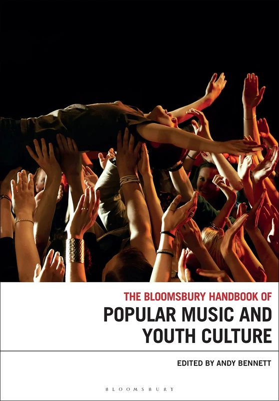 The Bloomsbury Handbook of Popular Music and Youth Culture (Bloomsbury Handbooks)