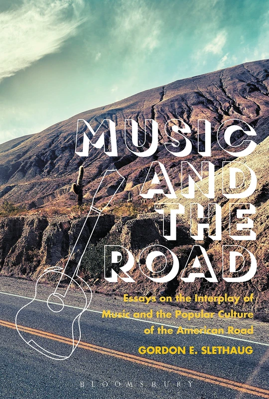 Bloomsbury Music and the Road - Essays on Music and Culture