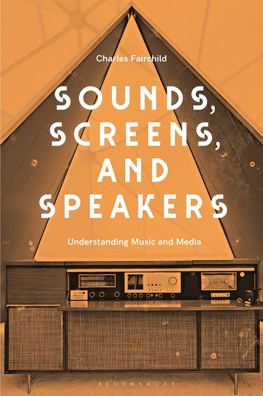 Sounds, Screens, Speakers: An Introduction to Music and Media