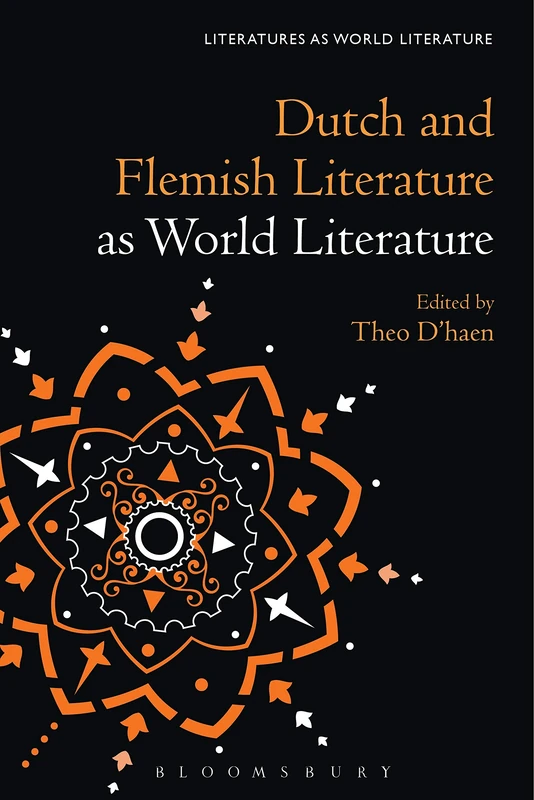 Bloomsbury - Dutch and Flemish Literature as World Literature