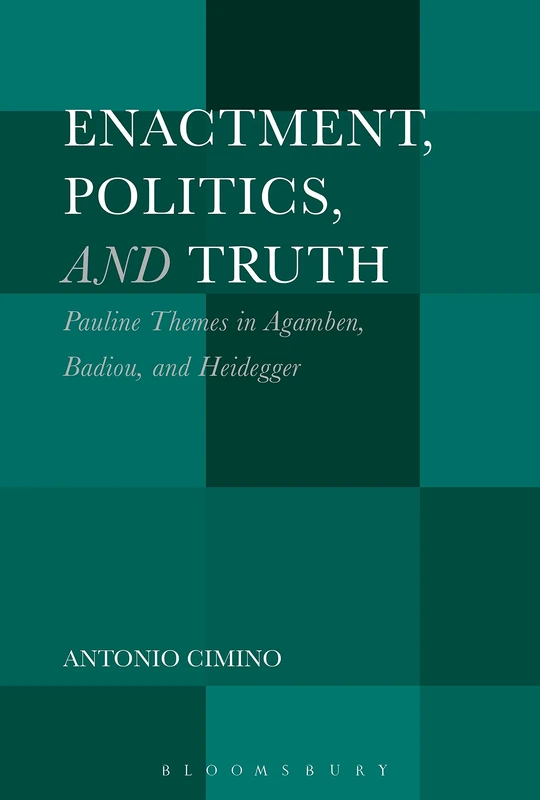 Bloomsbury Enactment, Politics, and Truth - Pauline Themes