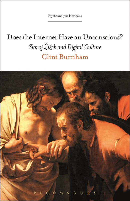 Does the Internet Have an Unconscious?: Slavoj Žižek and Digital Culture (Psychoanalytic Horizons) - Image 1