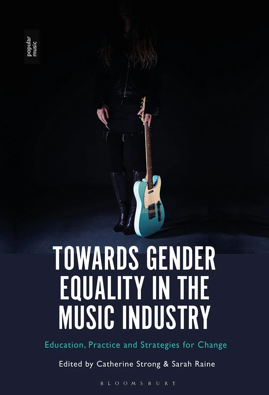 Bloomsbury Towards Gender Equality in the Music Industry Book