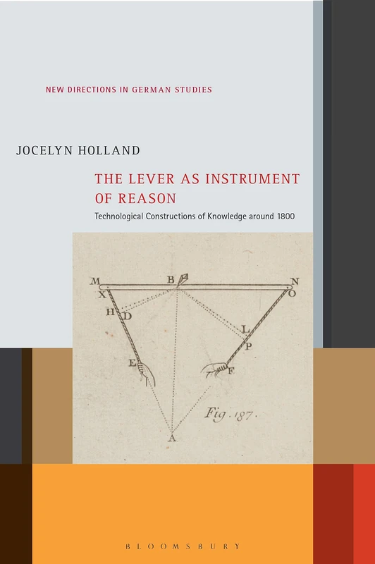 Bloomsbury The Lever as Instrument of Reason - German Studies