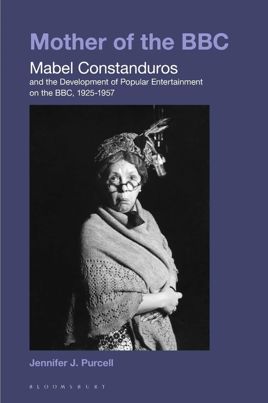 Mother of the BBC: Mabel Constanduros and the Development of Popular Entertainment on the BBC, 1925-57 - Image 1