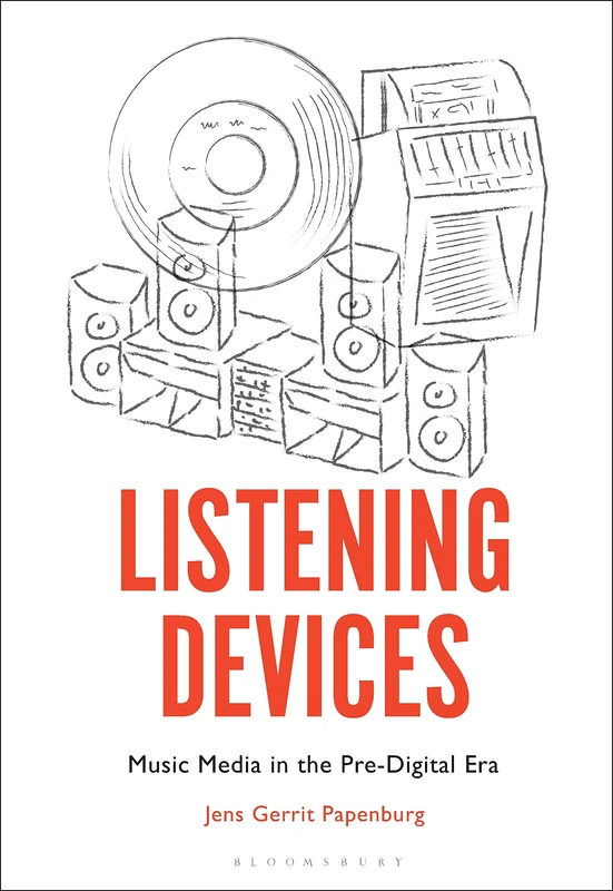 Listening Devices: Music Media in the Pre-Digital Era