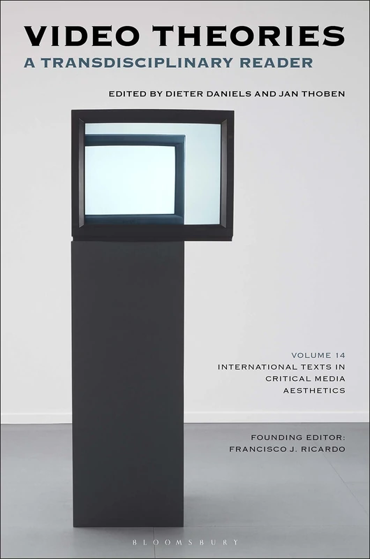 Video Theories: A Transdisciplinary Reader: 14 (International Texts in Critical Media Aesthetics)