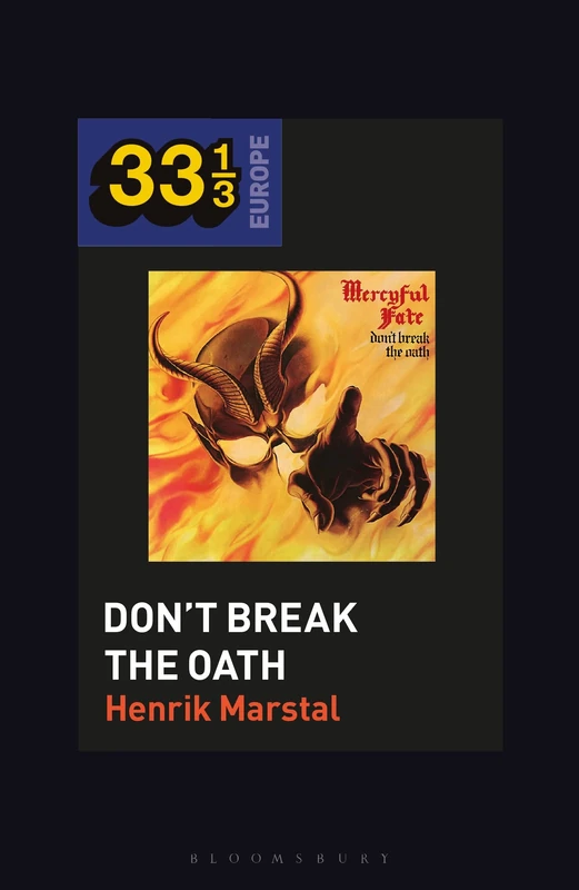 Mercyful Fate's Don't Break the Oath (33 1/3 Europe)