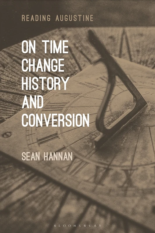 On Time, Change, History, and Conversion (Reading Augustine) - Image 1