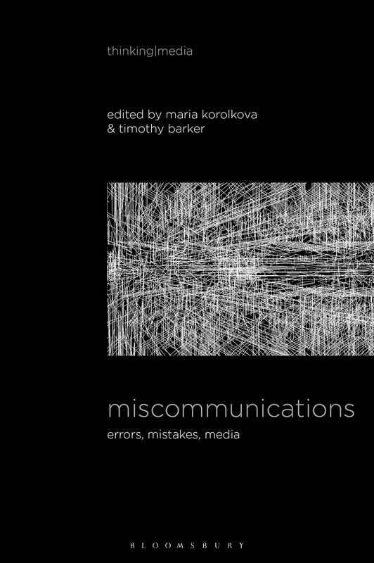 Miscommunications: Errors, Mistakes, Media (Thinking Media) - Image 1