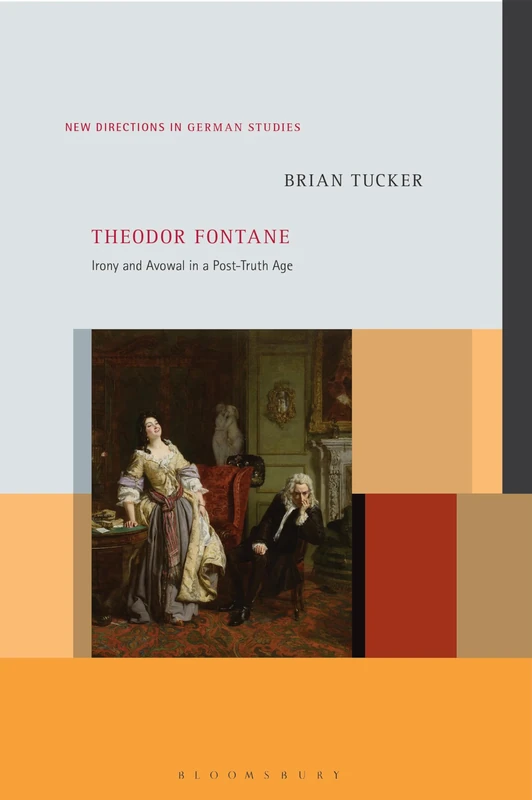 Theodor Fontane: Irony and Avowal in a Post-Truth Age (New Directions in German Studies) - Image 1