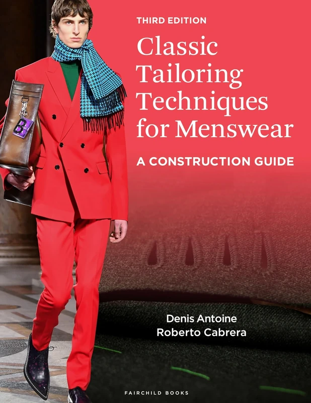 Classic Tailoring Techniques for Menswear: A Construction Guide