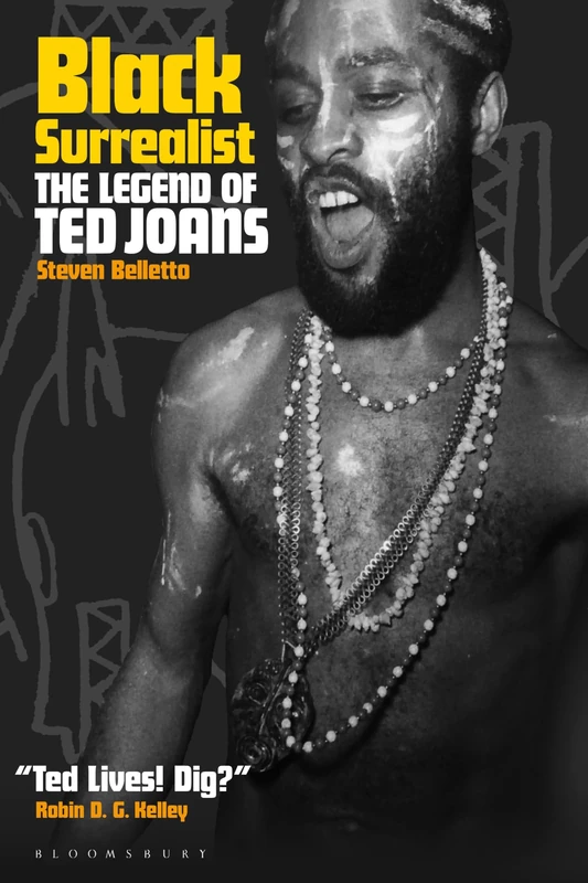 Black Surrealist: The Legend of Ted Joans - Image 1