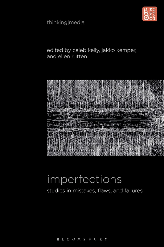 Imperfections: Studies in Mistakes, Flaws, and Failures (Thinking Media) - Image 1