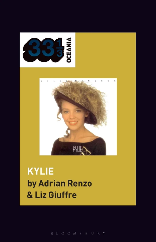 Kylie Minogue's Kylie (33 1/3 Oceania)