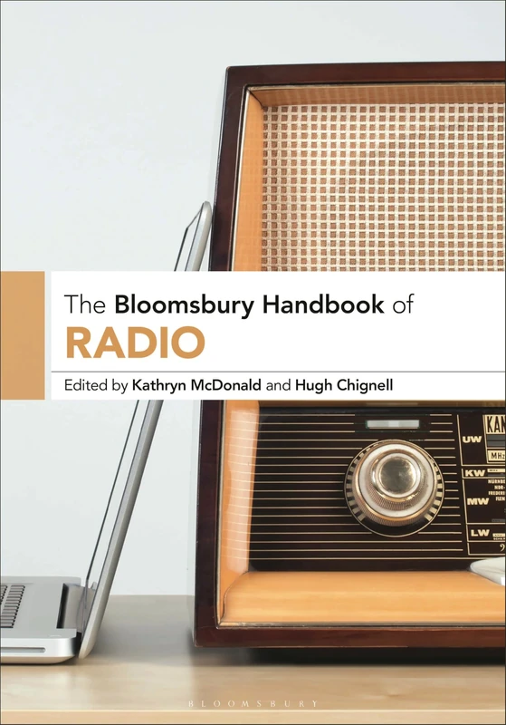Bloomsbury Handbook of Radio, The
