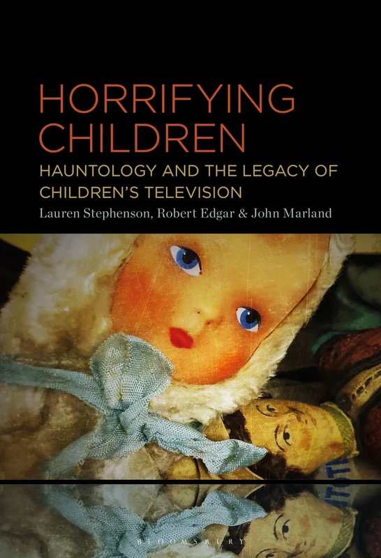 Horrifying Children: Hauntology and the Legacy of Children’s Television