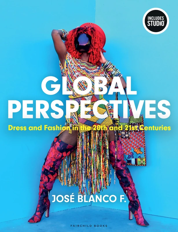 Global Perspectives: Dress and Fashion in the 20th and 21st Centuries - with STUDIO