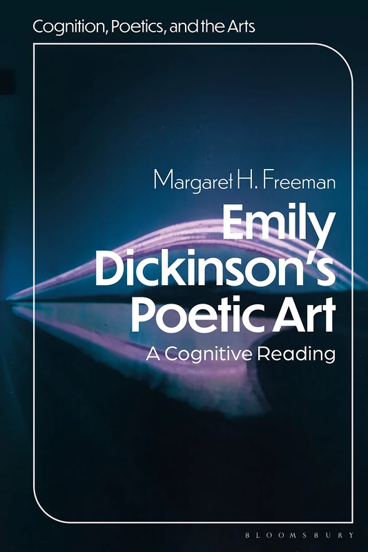Emily Dickinson's Poetic Art: A Cognitive Reading (Cognition, Poetics, and the Arts) - Image 1