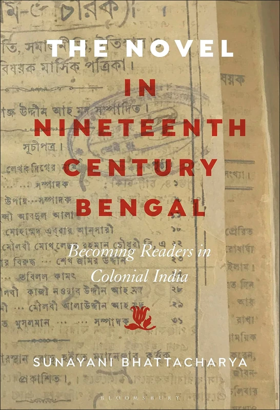 Novel in Nineteenth-Century Bengal, The: Becoming Readers in Colonial India - Image 1