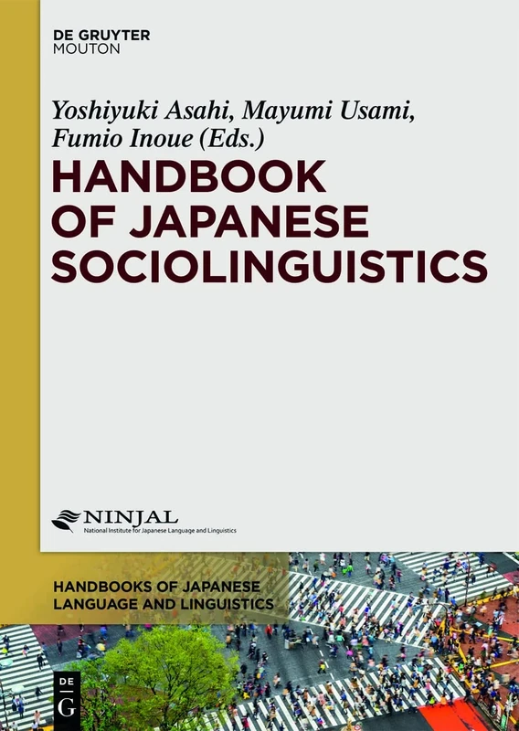 Handbook of Japanese Sociolinguistics (Handbooks of Japanese Language and Linguistics [HJLL], 8)