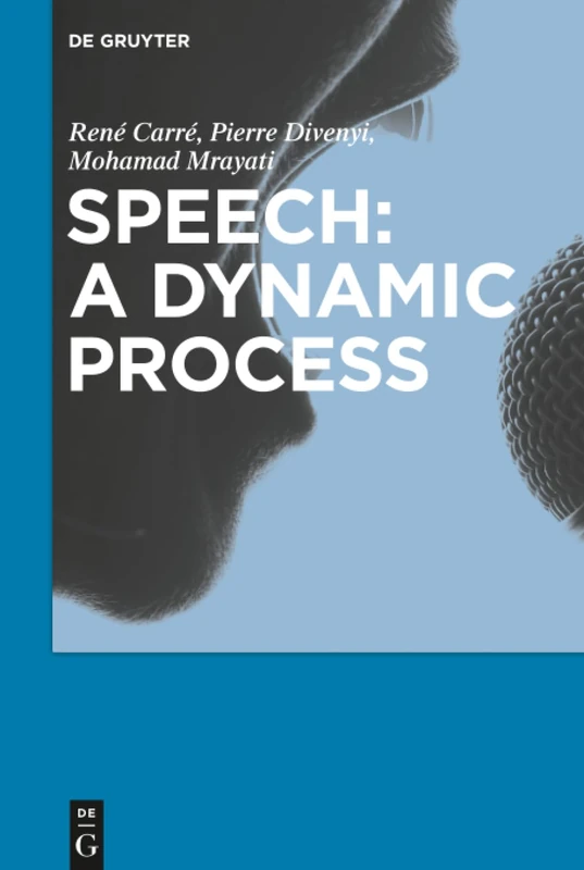 Speech: A dynamic process