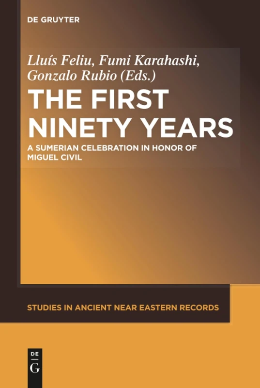 De Gruyter - The First Ninety Years: A Sumerian Celebration - Image 1