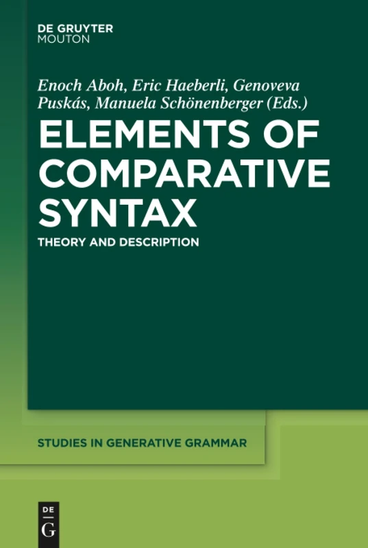 Elements of Comparative Syntax: Theory and Description: 127 (Studies in Generative Grammar [SGG], 127)